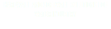 Hardware and Software Solutions for Water Industry